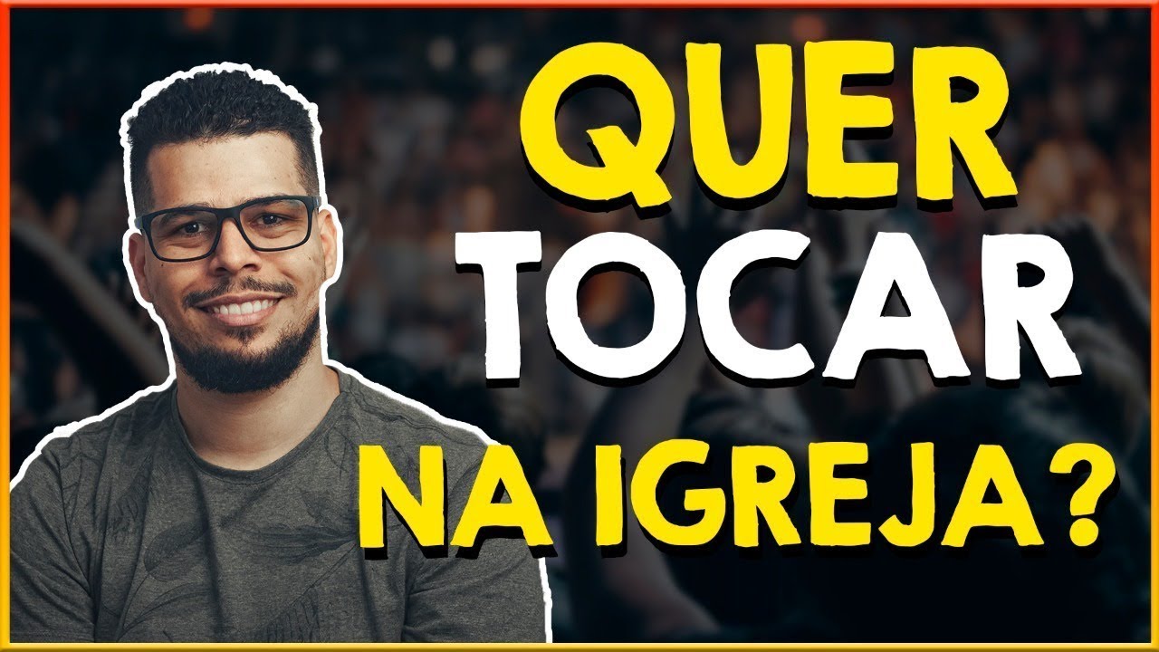 COMO TOCAR NA IGREJA MESMO SENDO INICIANTE | Seguindo essas dicas voc&ecirc; vai aben&ccedil;oar sua igreja