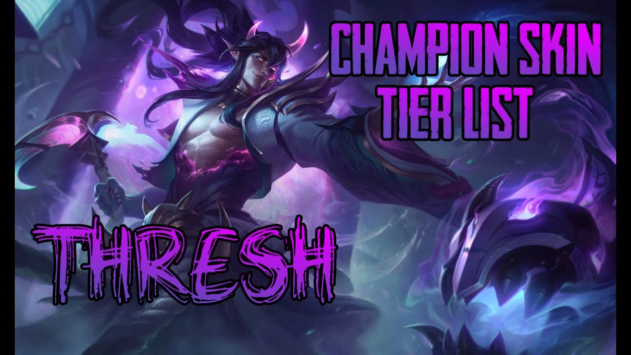 League of Legends Thresh Skin Tier List