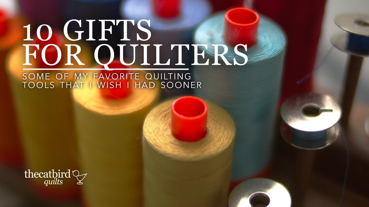 10 Great Gifts for Quilters (My Favorite, Can't Do Without Tools) - 2024