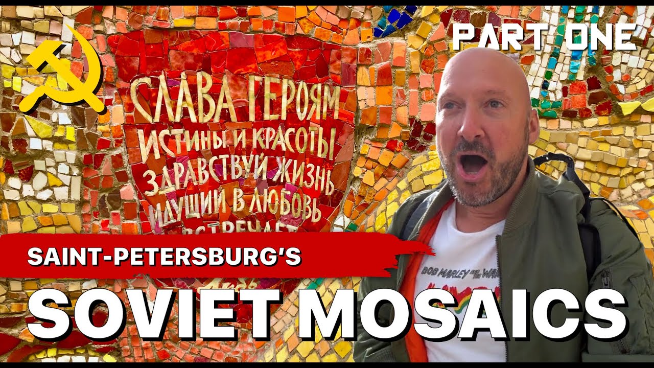 Hunting Down Saint Petersburg's Last Soviet Mosaics (Part 1) - from the South to the North ☭