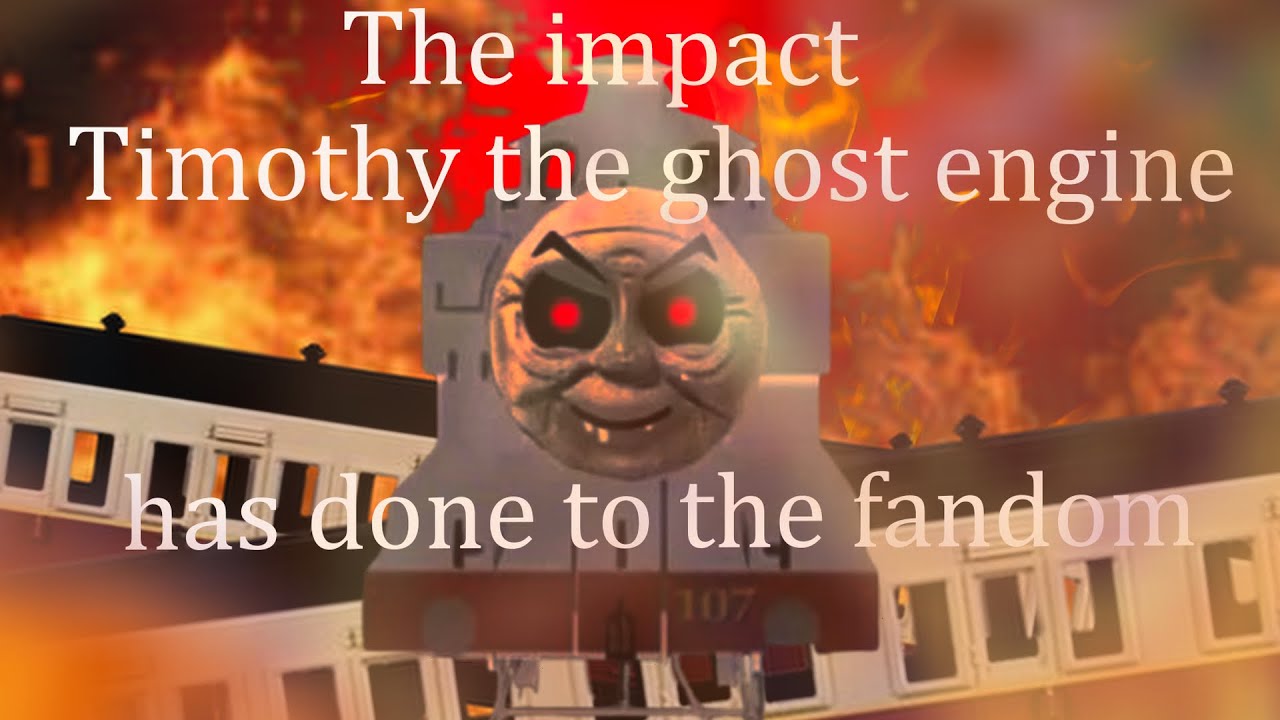 The Impact Timothy the Ghost Engine Has Done to the Fandom