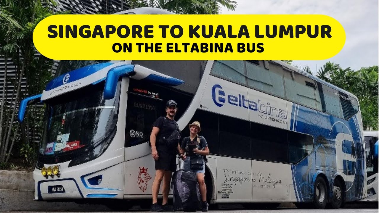 Автобус ELTABINA из СИНГАПУРА в КУАЛА-ЛУМПУР!