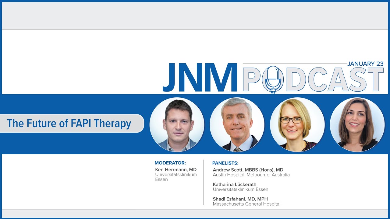 JNM Podcast Episode 1: The Future of FAPI Therapy