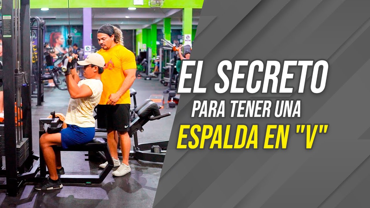 EL SECRETO PARA TENER UNA ESPALDA EN 