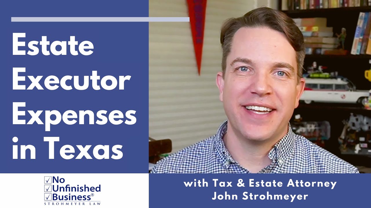 Estate Executor Expenses in Texas