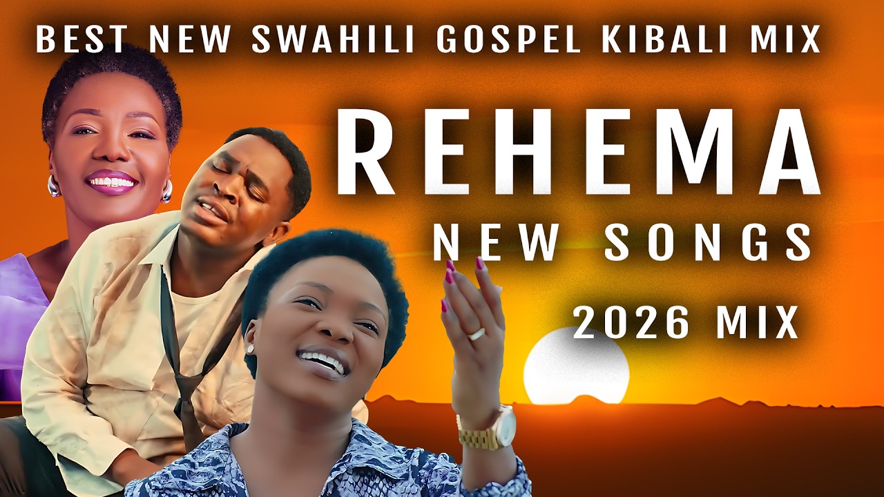 REHEMA: New Best Swahili Roadtrip Gospel | Kibali Worship Mix | Mbonyi, Muhando, Sarah K, Njeri.