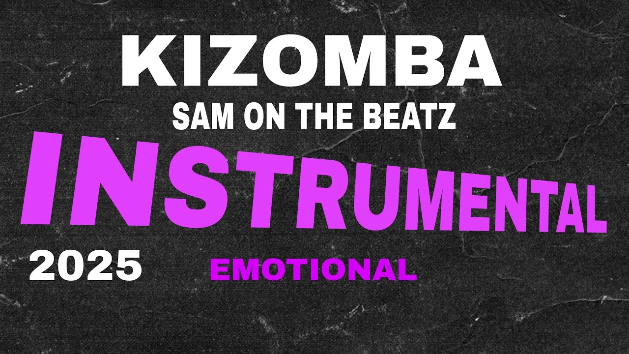Kizomba instrumental Emotional 2025 Sam on the beatz
