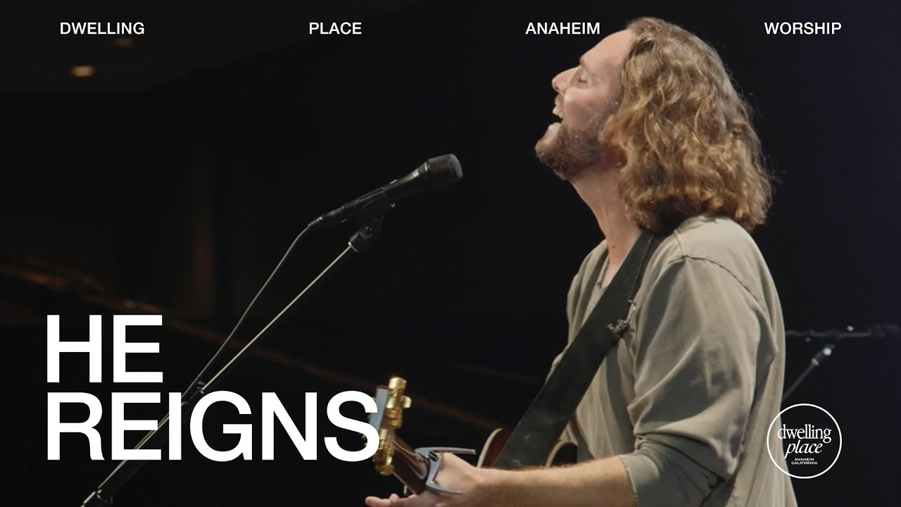 He Reigns | Jeremy Riddle | Dwelling Place Anaheim Worship Moment