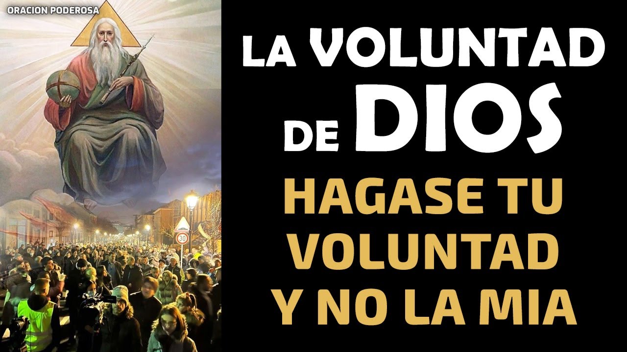 Oración de Abandono a la Voluntad de Dios ♱ 𝑯𝒂𝒈𝒂𝒔𝒆 𝒕𝒖 𝒗𝒐𝒍𝒖𝒏𝒕𝒂𝒅 𝒚 𝒏𝒐 𝒍𝒂 𝒎𝒊𝒂 ♱ 𝗢𝗿𝗮𝗰𝗶𝗼𝗻 𝗣𝗼𝗱𝗲𝗿𝗼𝘀𝗮