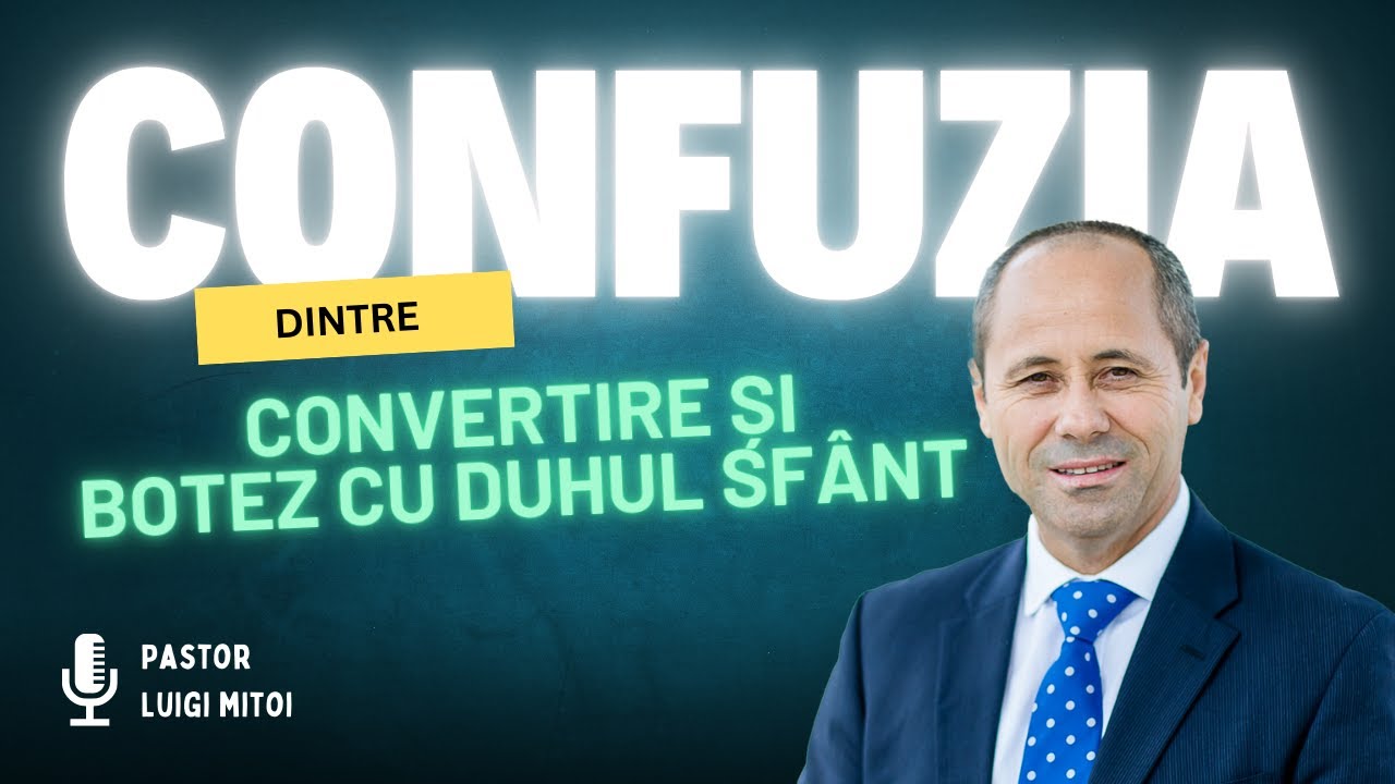 Confuzia dintre convertire si botezul cu Duhul Sfânt