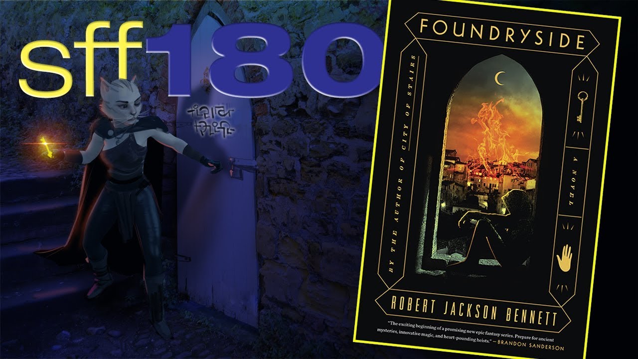 SFF180 🐉 ‘Foundryside’ by Robert Jackson Bennett ★★★★