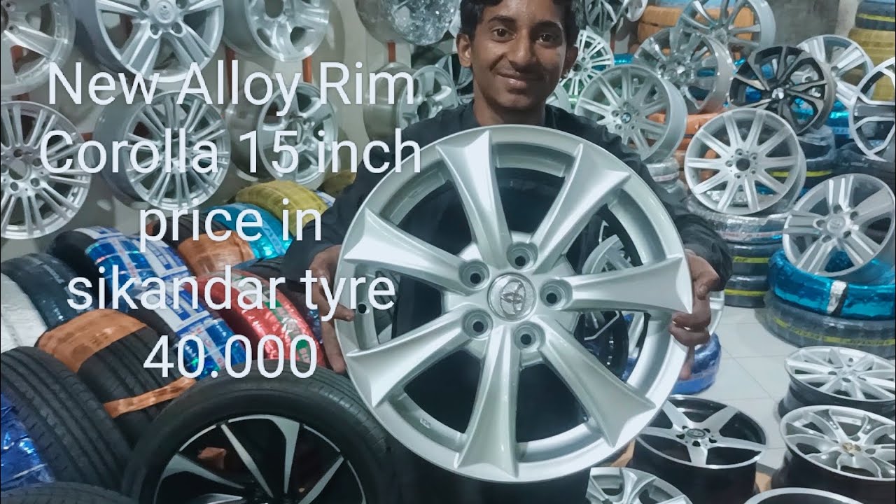 (New Alloy Rim )Corolla 15 inch  price in sikandar tyre (40.000)