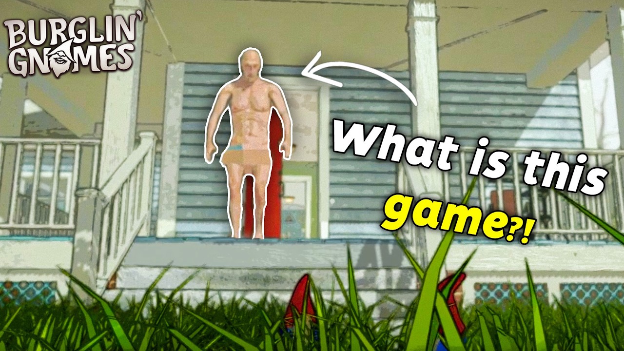 Stealing from an old naked guy... one of the strangest games I've ever played (Burglin' Gnomes)