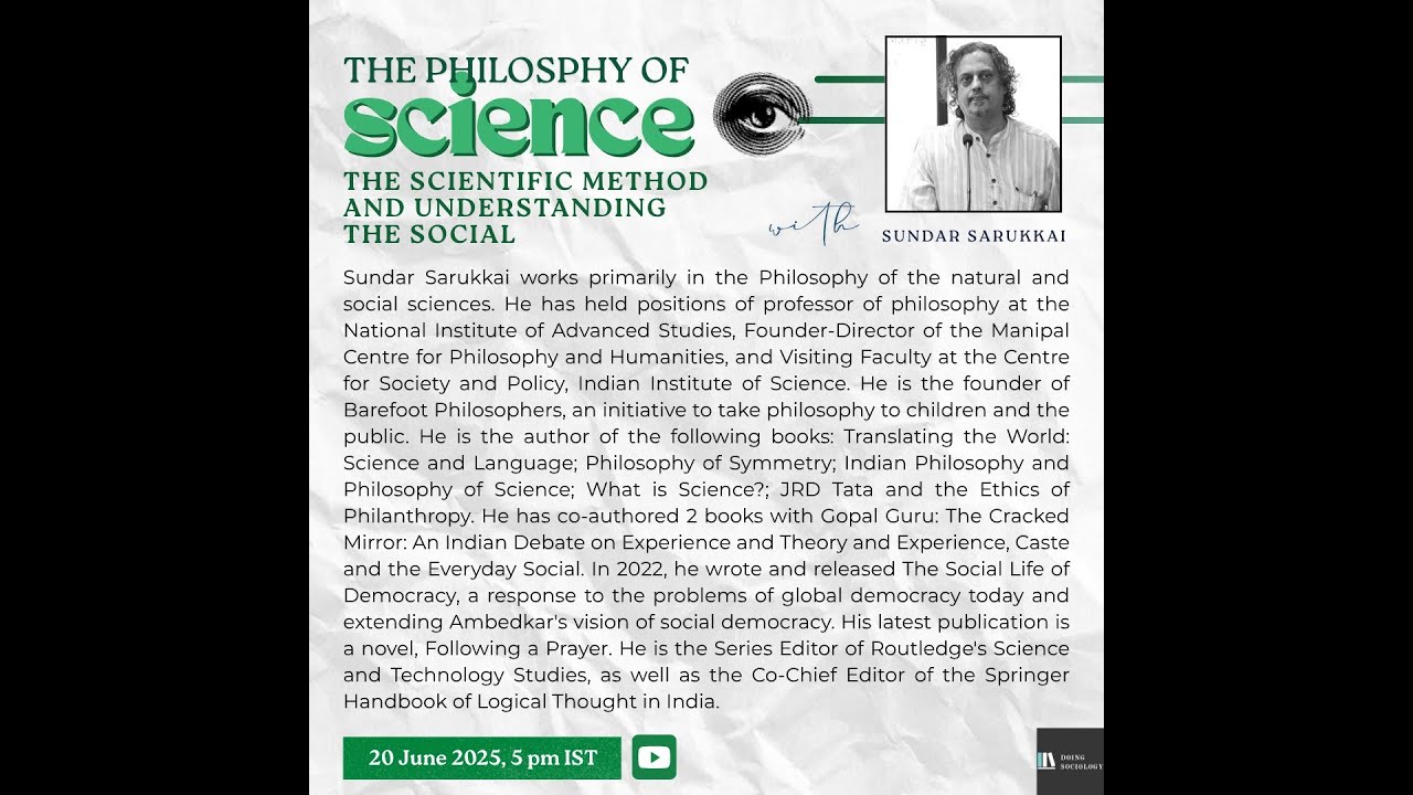 Sundar Sarukkai on the Philosophy of Science, the Scientific Method and Understanding the Social