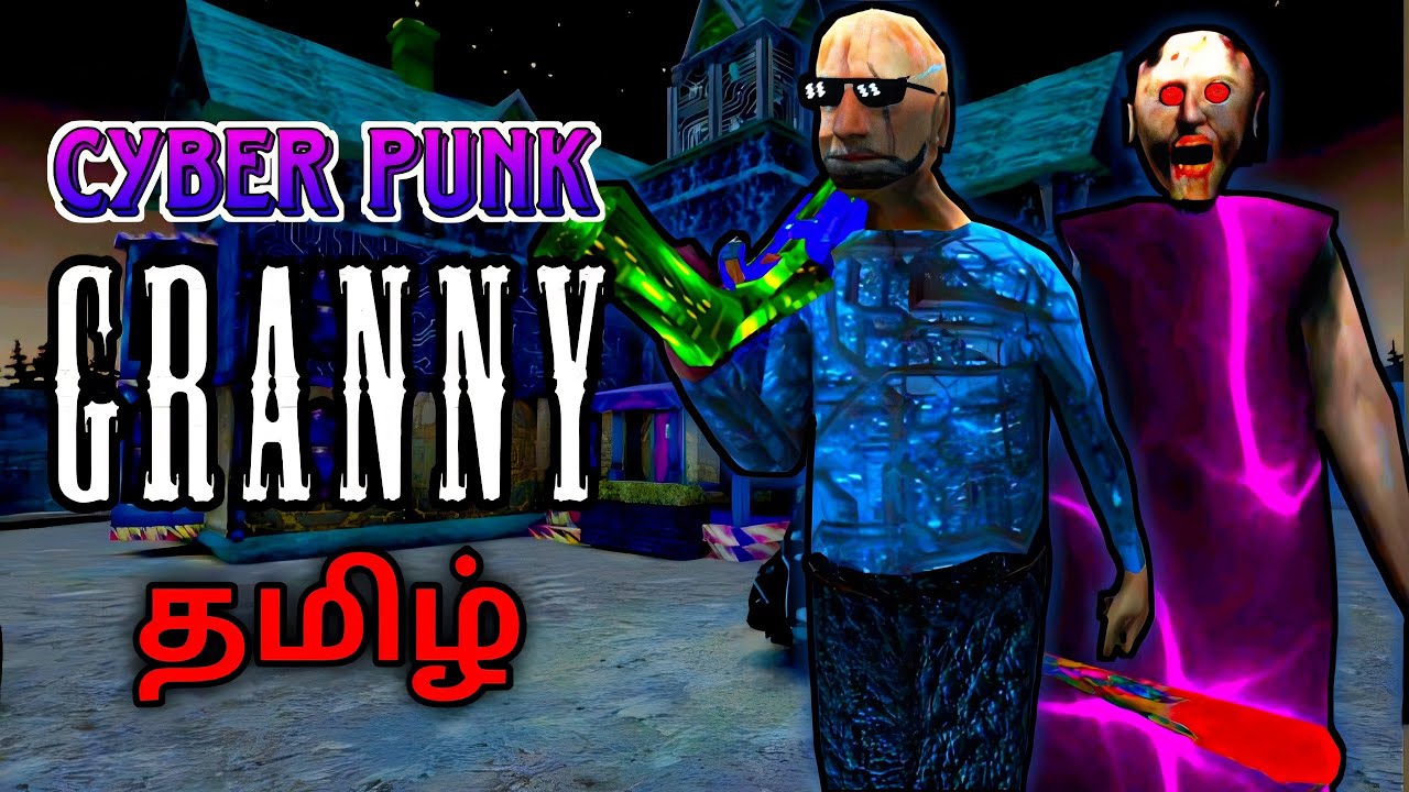 CyberPunk Granny 3 Gameplay In Tamil | Granny 3 CyberPunk Mod Full Gameplay | Gaming With Dobby.