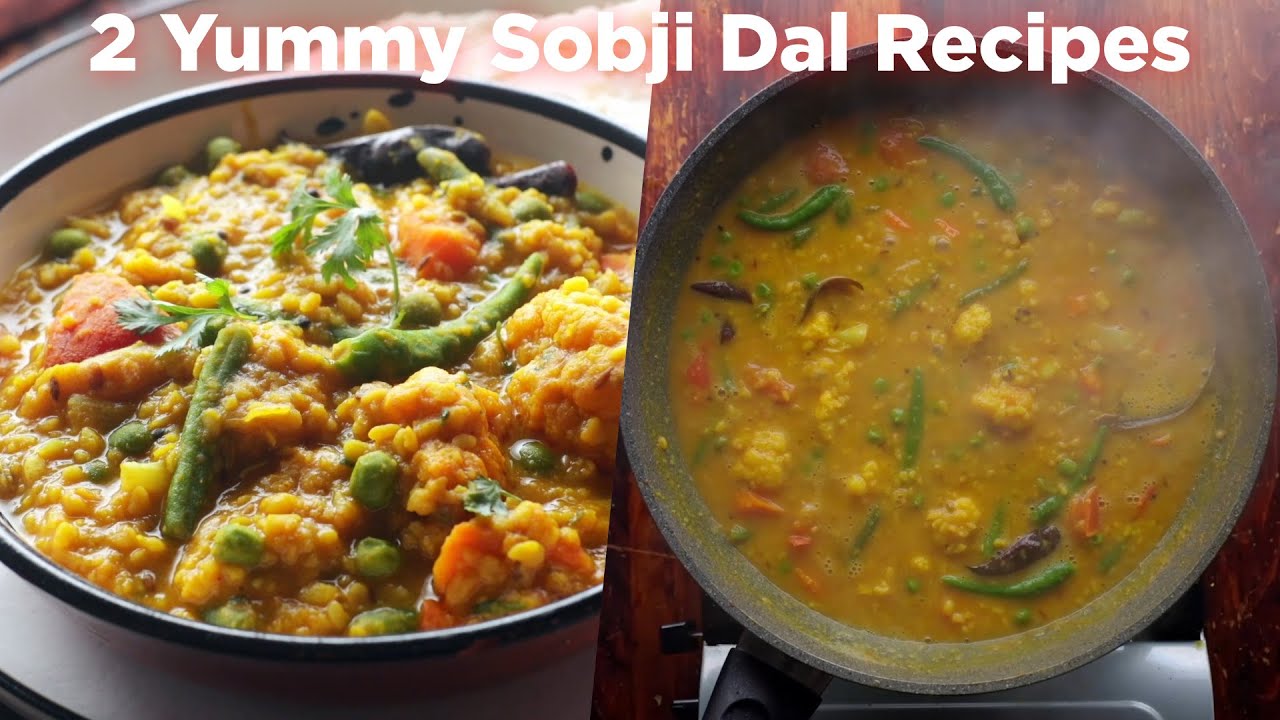 2 Yummy Sobji Dal Recipes
