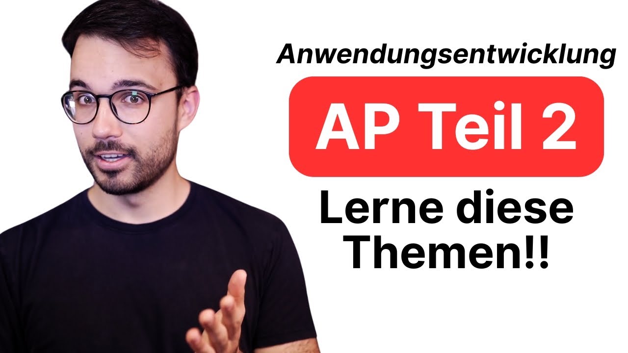 AP Teil 2: Die Top-Themen für Fachinformatiker Anwendungsentwicklung