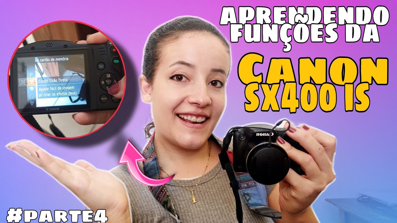MODO LIVE CÂMERA CANON SX400 IS * APRENDENDO FUNÇÕES DA CANON SX400 IS* #parte4