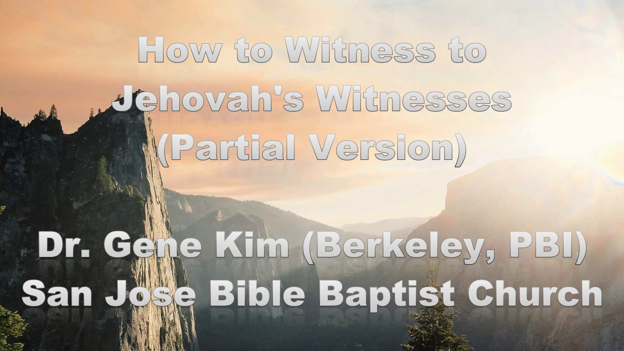 How to Witness to Jehovah's Witnesses (Partial Version)