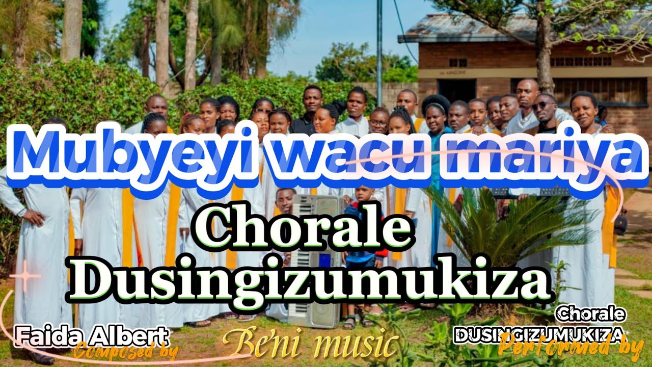 Mubyeyi wacu Mariya composed by Faida Albert performed by Chorale Dusingizumukiza kacyiru -  kagugu