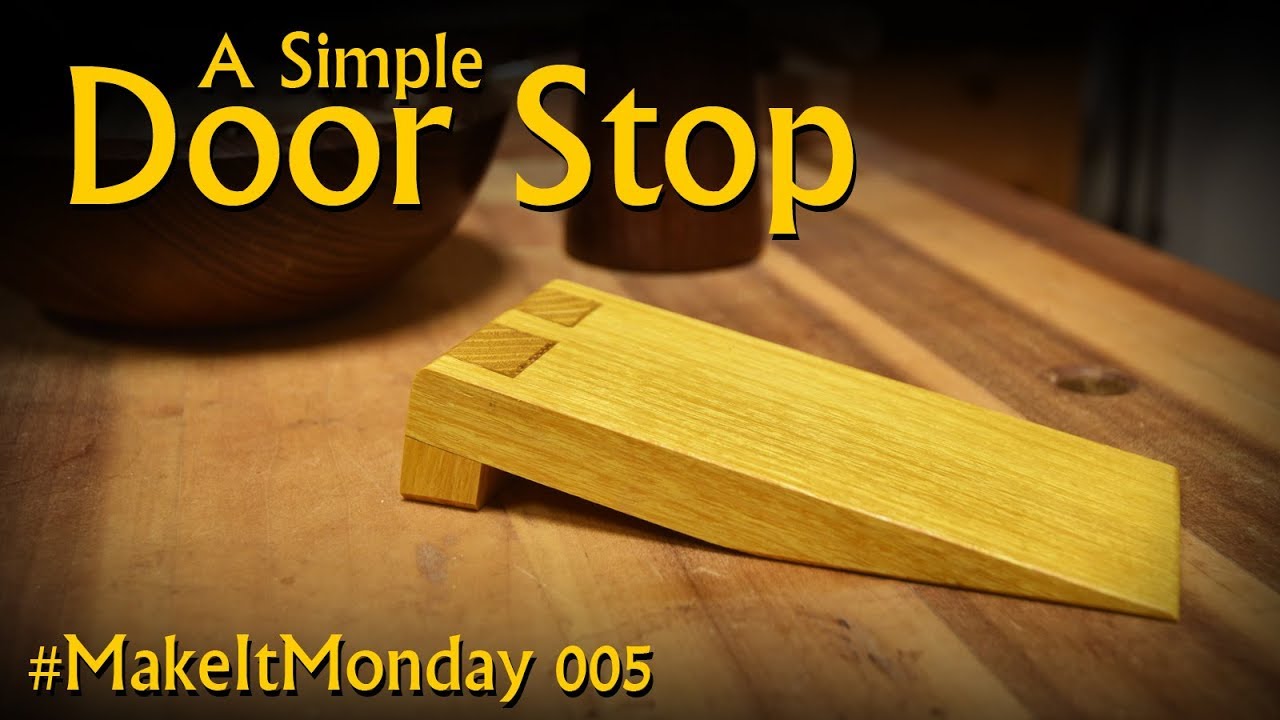 A Simple Door Stop - #MakeItMonday - No. 6