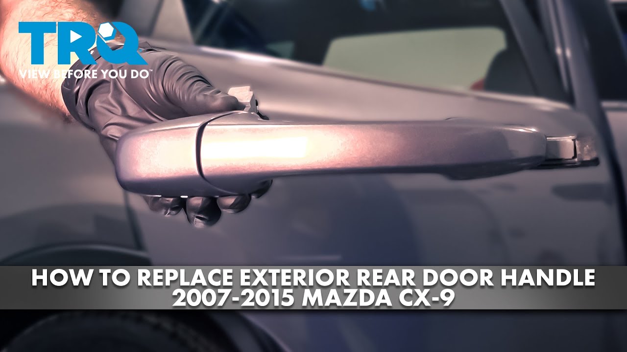 How to Replace Exterior Rear Door Handle 2007-2015 Mazda CX-9