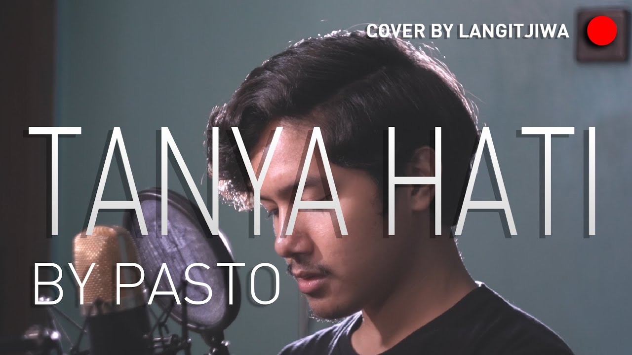 Tanya Hati by Pasto (Cover by Langitjiwa)