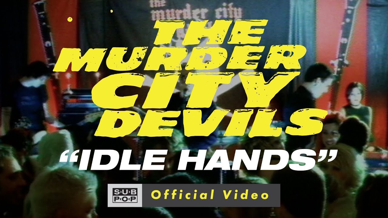 The Murder City Devils - Idle Hands [OFFICIAL VIDEO]