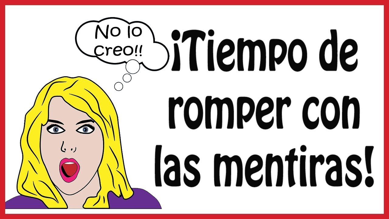 6 Mentiras que deberías dejar de creer | Reglas para romper