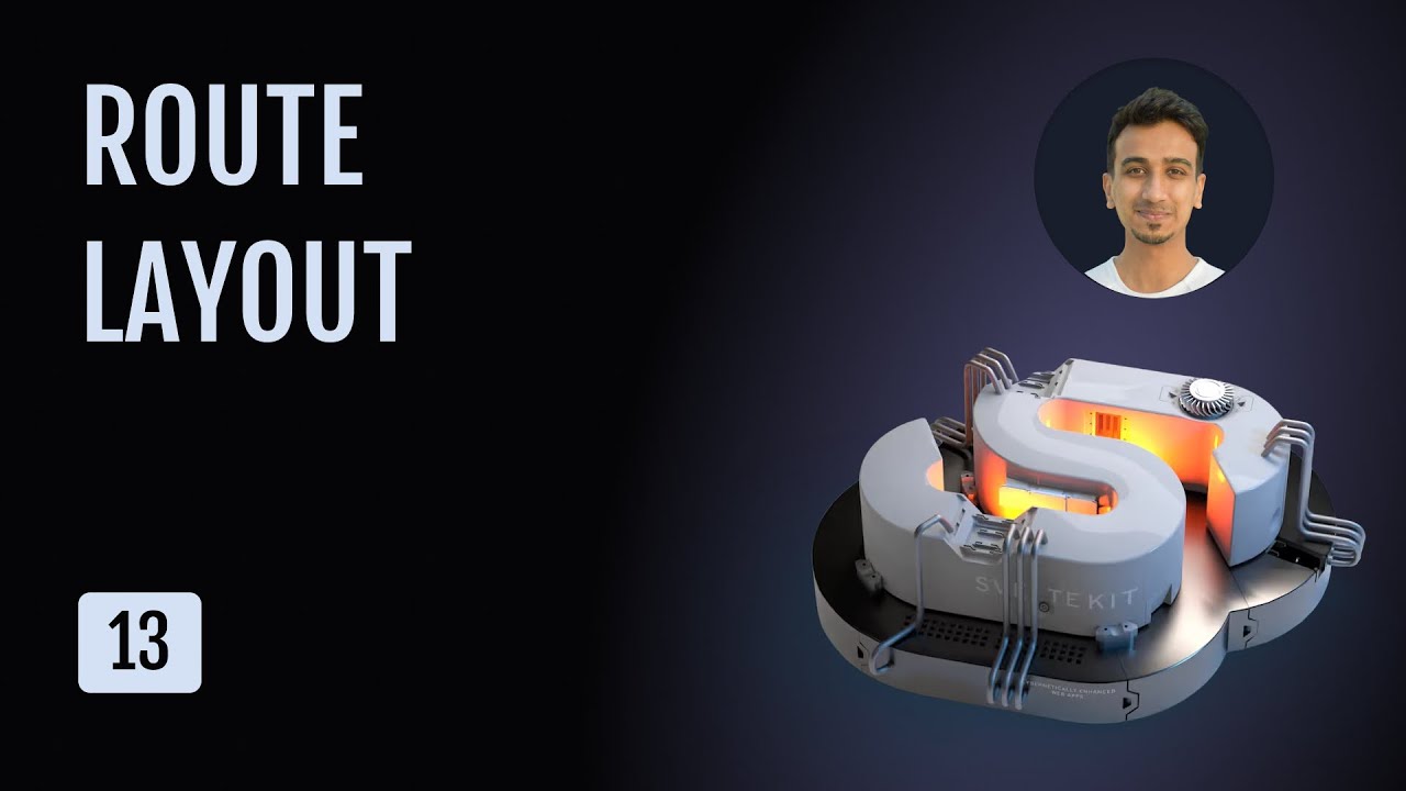 SvelteKit Tutorial - 13 - Route Layout