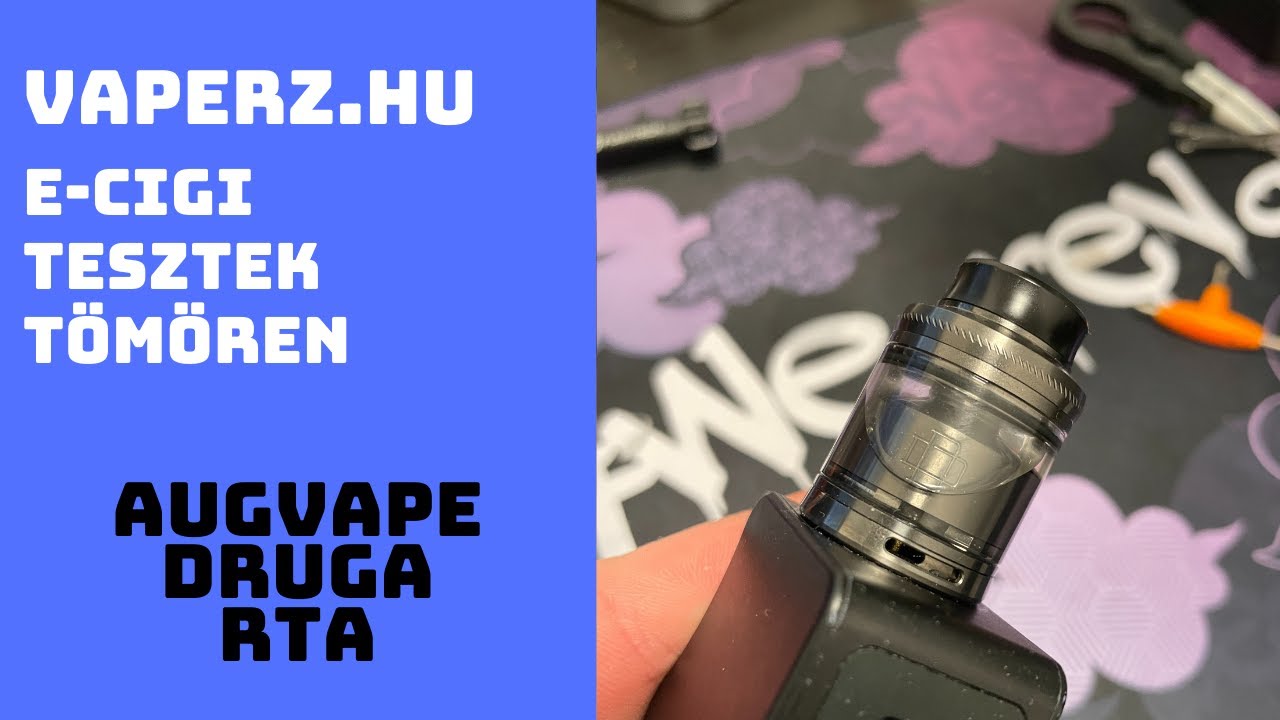 Vaperz.hu | E-cigi Tesztek T&ouml;m&ouml;ren - Augvape Druga RTA teker&eacute;s &eacute;s vatt&aacute;z&aacute;s