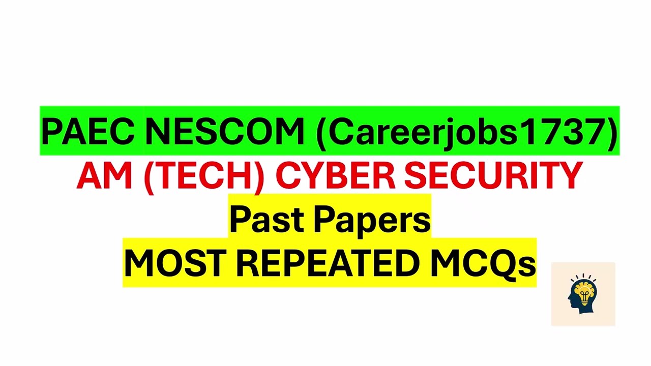 Careerjobs 1737 AM (Tech) Cyber Security | Most Repeated Past MCQs | PAEC | NESCOM |