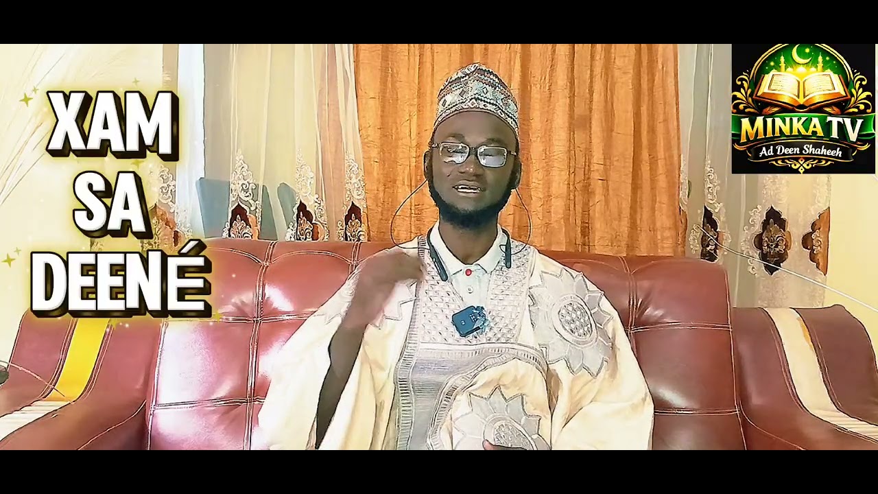 MINKA TV: XAM SA DEENÉ, TAHARATU WITH SHEIKH IBRAHIM GAYE PART 1