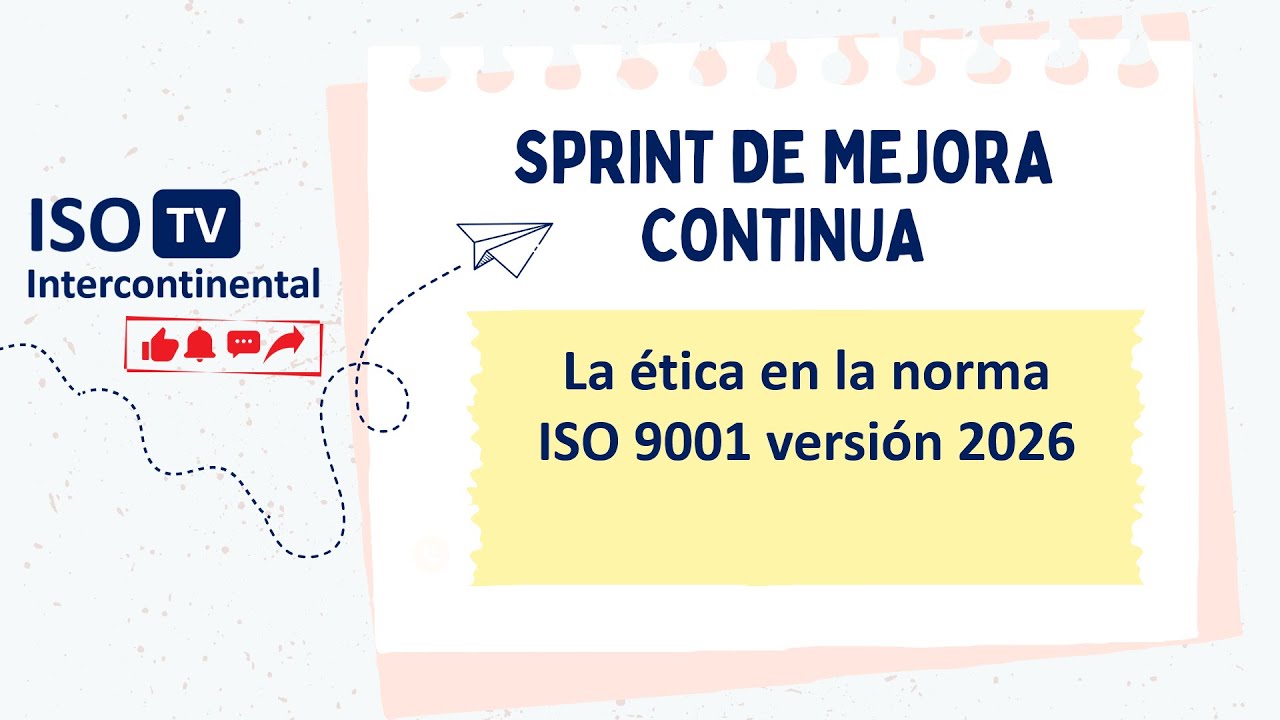 El comportamiento ético como clave de la mejora continua en ISO 9001 versión 2026