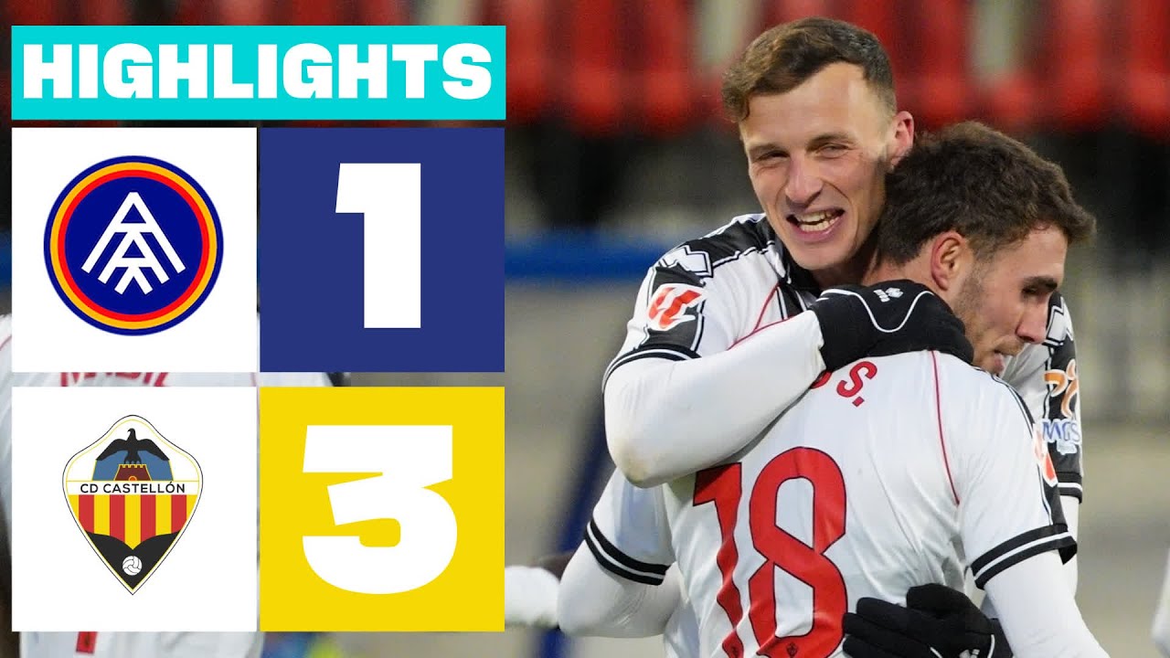 FC ANDORRA 1 - 3 CD CASTELL&Oacute;N | RESUMEN LALIGA HYPERMOTION