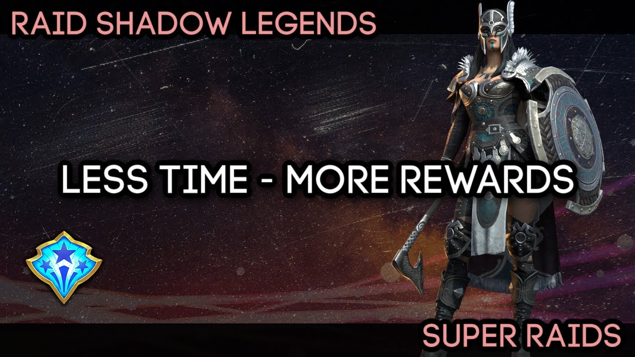 SUPER RAIDS - More REWARDS & XP in LESS TIME | Too Little, Too Late? (RAID: Shadow Legends)