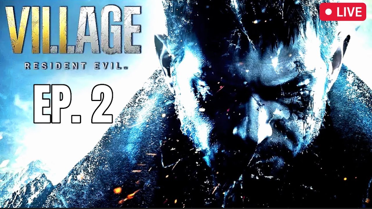 LIVE - RESIDENT EVIL VILLAGE (PC) FIRST PLAYTHROUGH (Ep. 2)