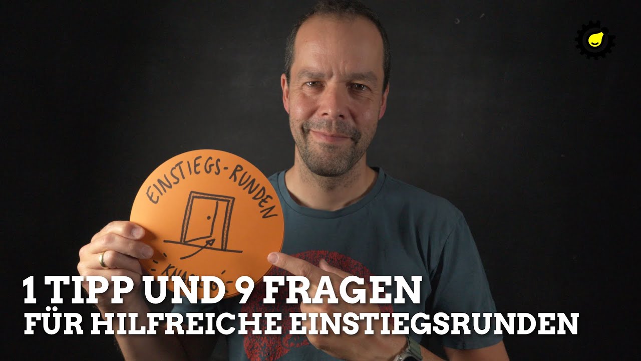 1 Tipp & 9 Fragen für gelungene Einstiegsrunden in Seminaren und Workshops