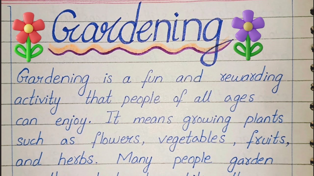 Gardening| English writing| English language| Online Education| Essay Writing 