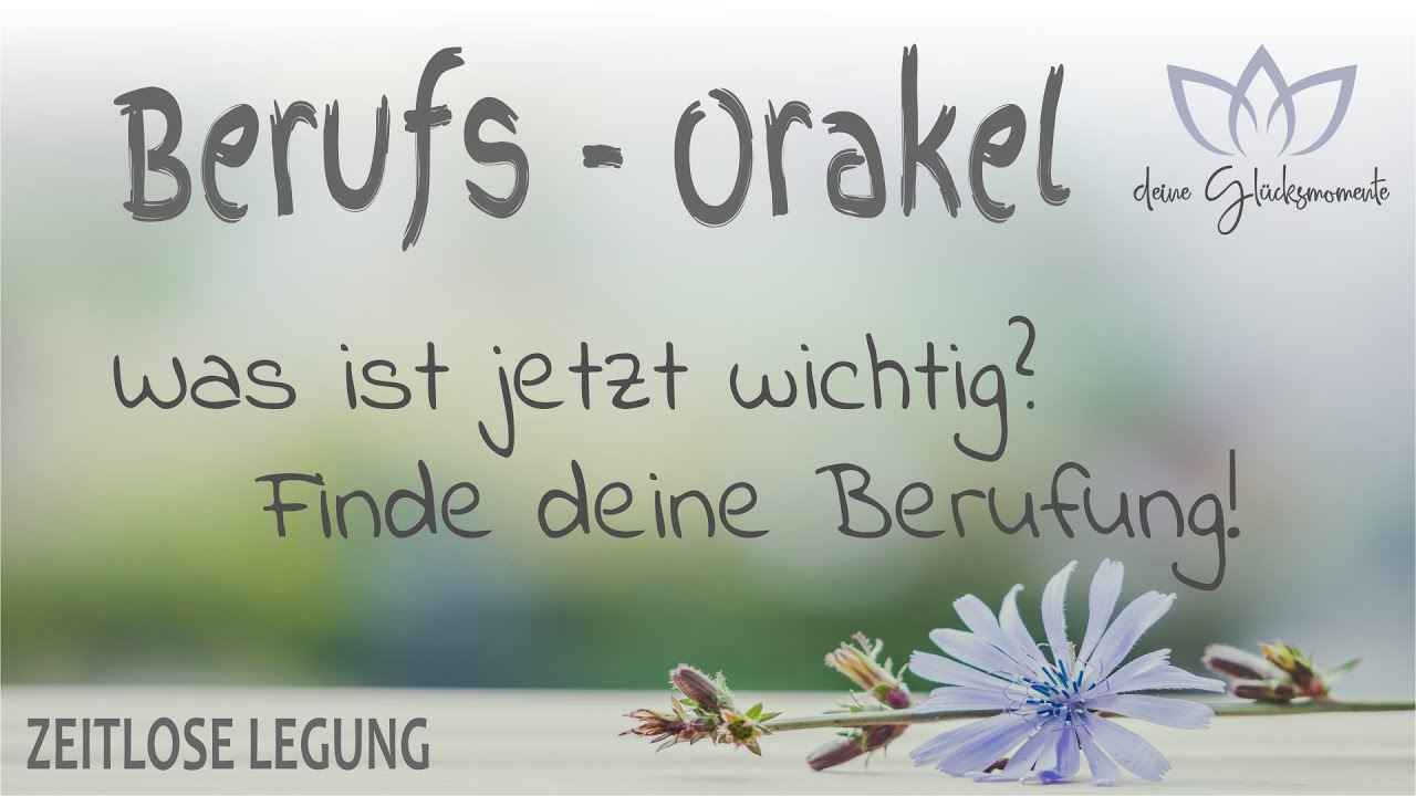 Berufsorakel *FINDE DEINE BERUFUNG! WAS IST JETZT WICHTIG?* zeitlose Legung - Tarot + Orakel