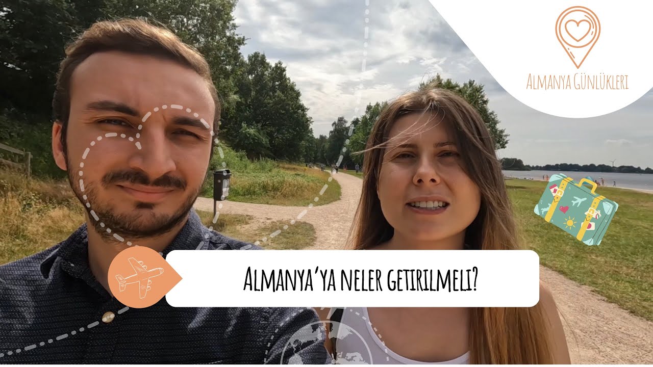 Almanya’ya gelirken ne getirilmeli?