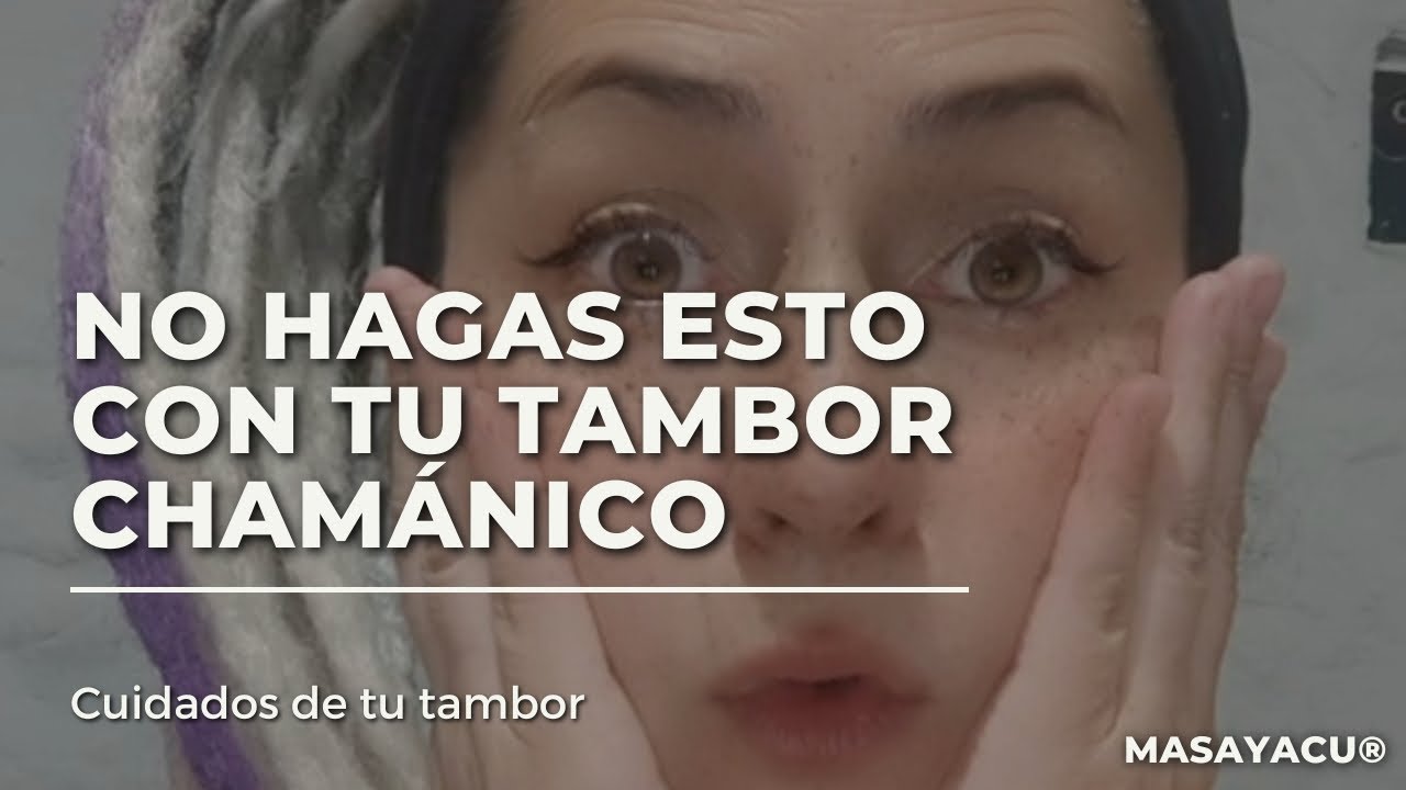 No hagas esto con tu tambor Chamánico | Cuidados.