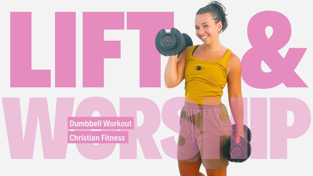 Weights and Worship: Dumbbell Praise Workout