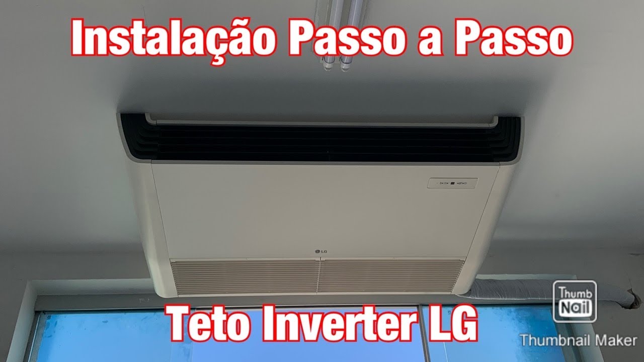 Passo a Passo Instalação Ar Condicionado Teto Inverter LG