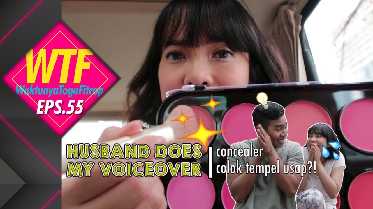 WTF#55 HUSBAND DOES MY VOICEOVER | MAKE UP PAKE STROBERI??