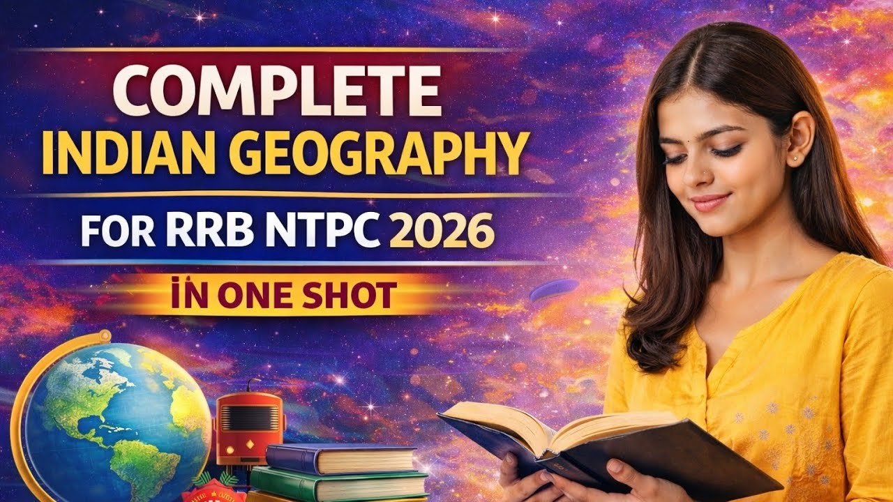 Complete Indian Geography for RRB NTPC 2026 | One Shot Revision | Static GK