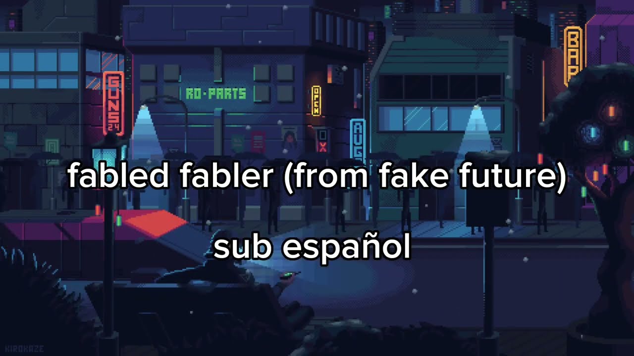 fabled fabler (from fake future) sub español
