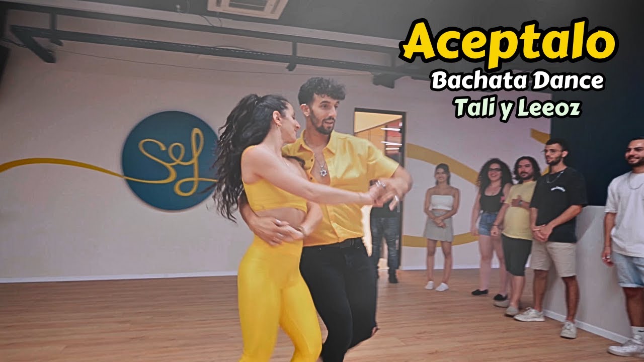 Aceptalo - Pinto picasso & sebas garreta | Tali y Leeoz Bachata dance