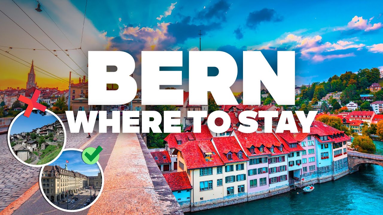 WHERE TO STAY IN BERN! Best Areas and Budget Hotels!
