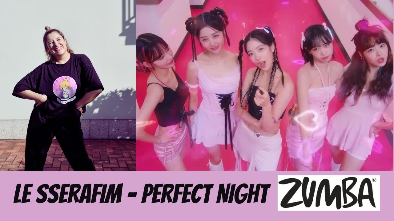 LE SSERAFIM 'Perfect Night' - KPOP ZUMBA / Dance Fitness